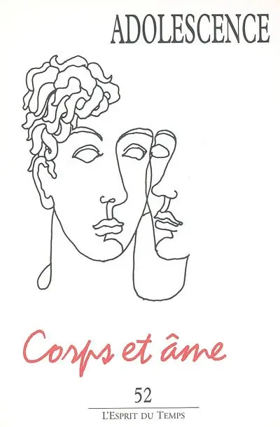 Adolescence, n° 52. Corps et âme
