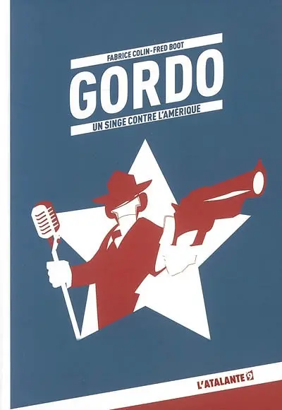 Gordo, un singe contre l'Amérique