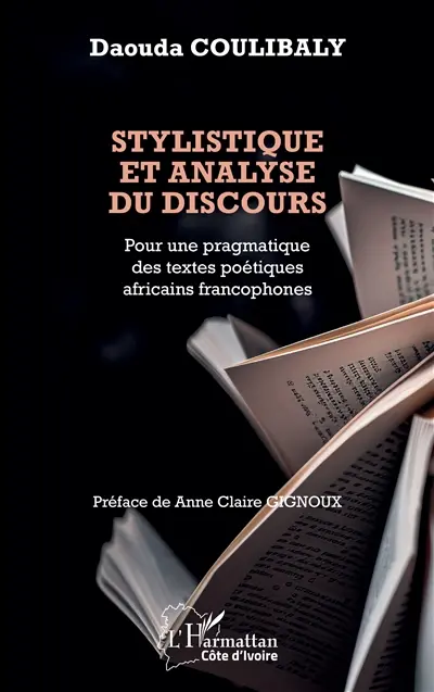 Stylistique et analyse du discours : pour une pragmatique des textes poétiques africains francophones