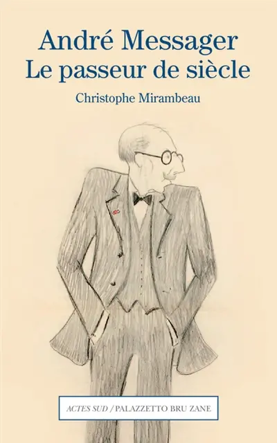 André Messager, le passeur de siècle