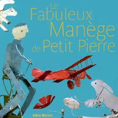 Le fabuleux manège de Petit Pierre