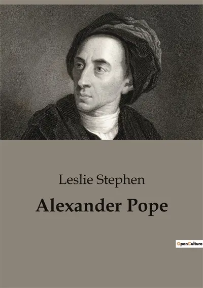 Alexander Pope : The Early Literary Journey of Alexander Pope
