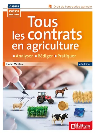 Tous les contrats en agriculture : analyser, rédiger, pratiquer