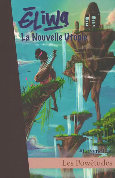 Eliwa : la nouvelle utopie