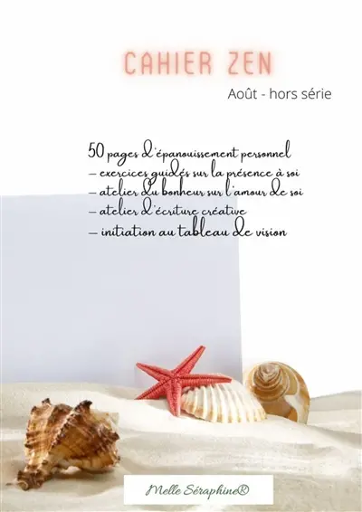 Cahier zen : août : hors série