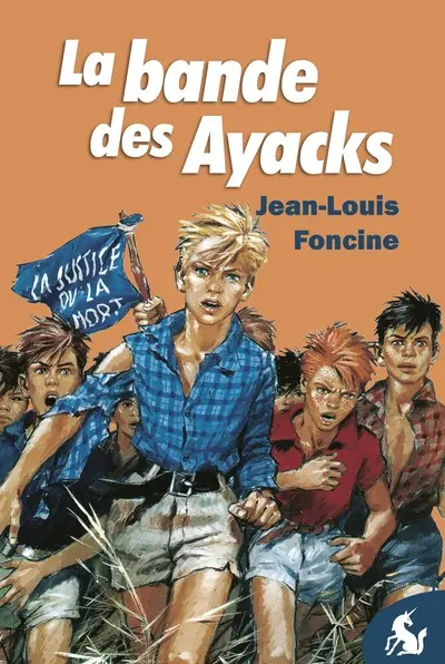 Chroniques du Pays perdu. Vol. 1. La bande des Ayacks