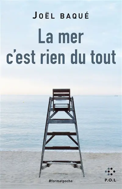 La mer c'est rien du tout – Joël Baqué