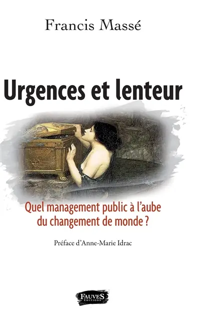 Urgences et lenteur : quel management public à l'aube du changement de monde ?