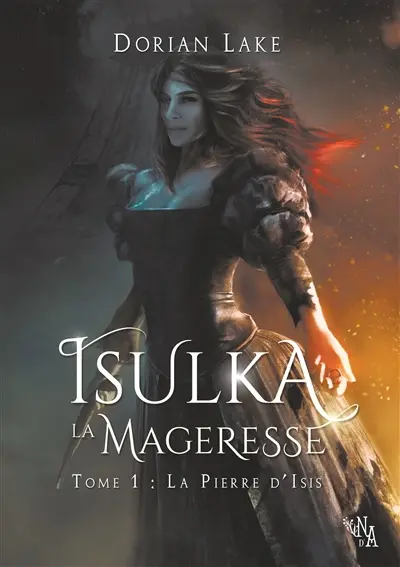 Isulka la Mageresse, Tome 1 : La Pierre d'Isis