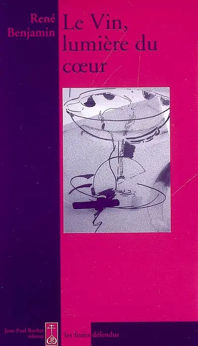 Le vin, lumière du coeur
