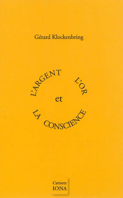 L'argent, l'or et la conscience