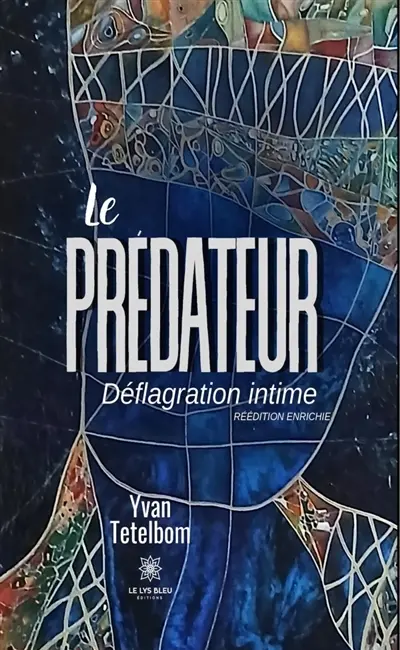 Le prédateur : Déflagration intime
