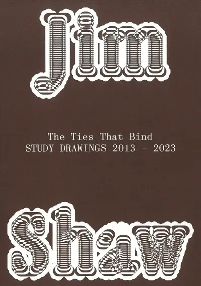 The ties that bind : study drawings 2013-2023