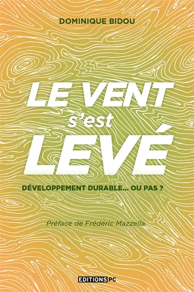 Le vent s'est levé : développement durable... ou pas ?