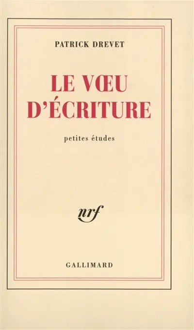 Le voeu d'écriture : petites études