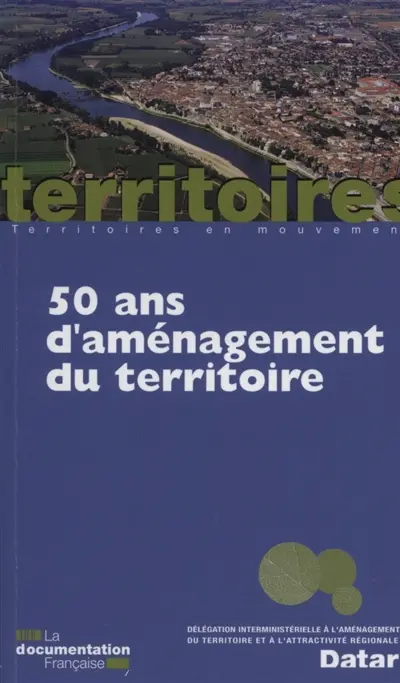 50 ans d'aménagement du territoire