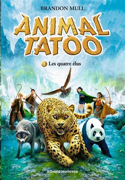 Animal tatoo. Vol. 1. Les quatre élus