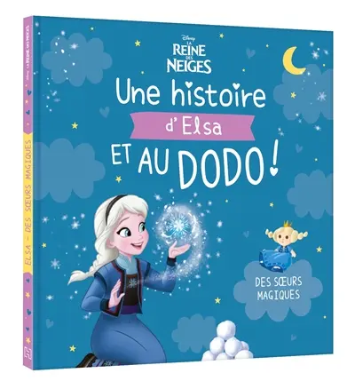 Une histoire d'Elsa et au dodo ! : des soeurs magiques