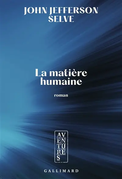 La matière humaine