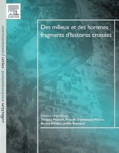 Des milieux et des hommes : fragments d'histoires croisées