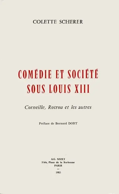Comédie et société sous Louis XIII : Corneille, Rotrou et les autres
