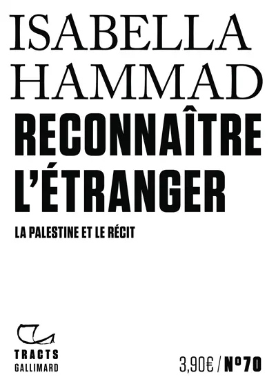 Reconnaître l'étranger : la Palestine et le récit