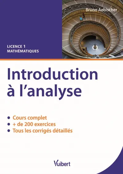 Introduction à l'analyse : cours & exercices corrigés : licence 1, mathématiques