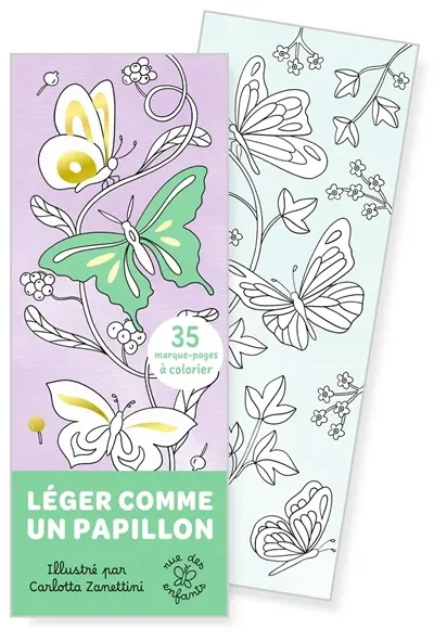 Léger comme un papillon : 35 marque-pages à colorier