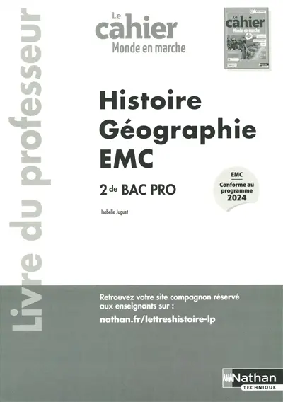 Le cahier Monde en marche 2de bac pro : histoire géographie, EMC : livre du professeur, EMC conforme au programme 2024