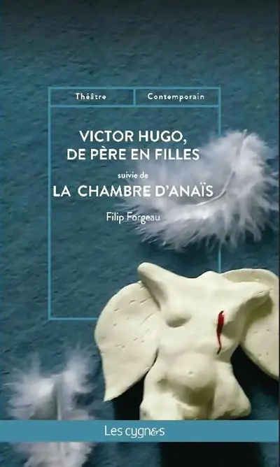 Victor Hugo, de père en filles. La chambre d'Anaïs