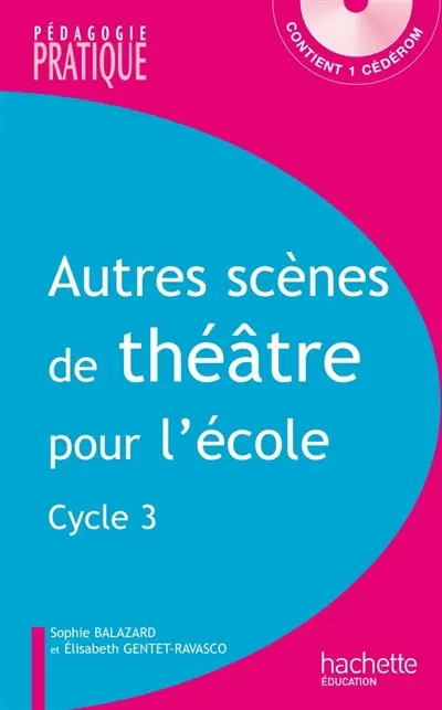 Autres scènes de théâtre pour l'école, cycle 3