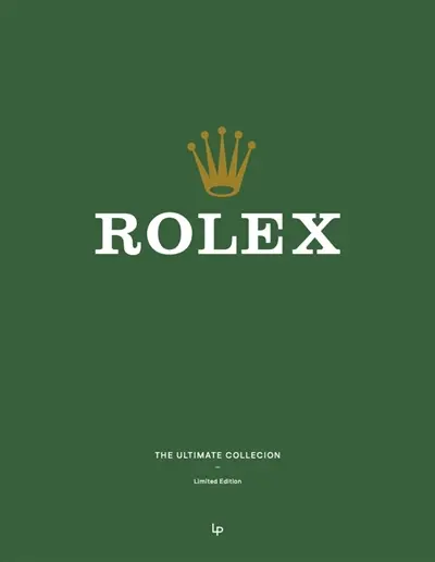 Rolex : the ultimate collection : limited edition
