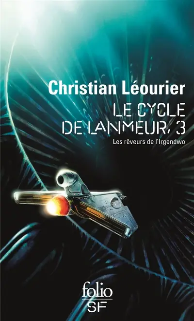 Le cycle de Lanmeur : intégrale. Vol. 3. Les rêveurs de l'Irgendwo