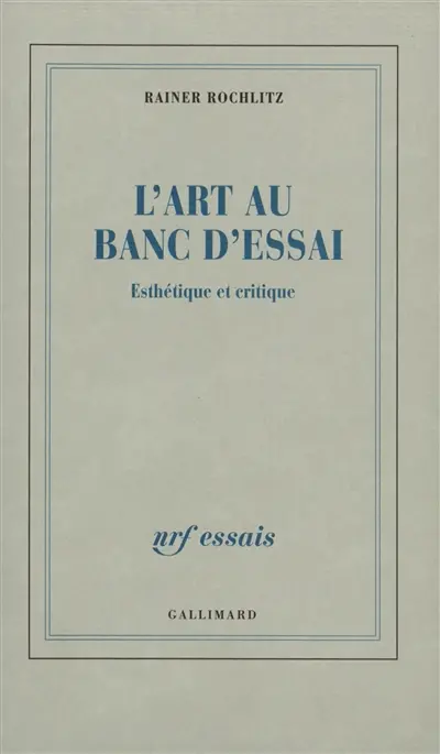 L'art au banc d'essai : esthétique et critique