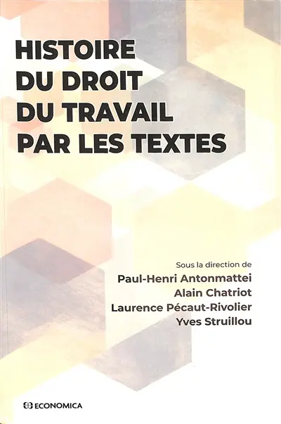 Histoire du droit du travail par les textes