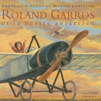 Roland Garros et la petite aviatrice