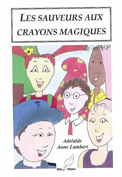 Les sauveurs aux crayons magiques