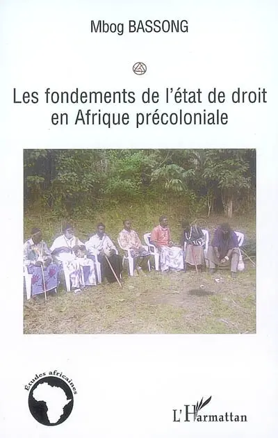 Les fondements de l'Etat de droit en Afrique précoloniale
