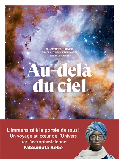 Au-delà du ciel : comprendre l'Univers grâce aux dernières images des télescopes