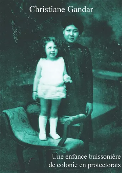 Une enfance buissonnière de colonie en protectorats