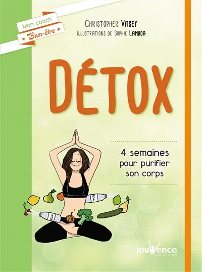 Détox : 4 semaines pour purifier son corps