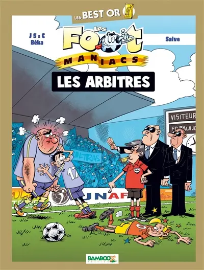 Les foot-maniacs. Les arbitres