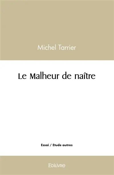 Le malheur de naître