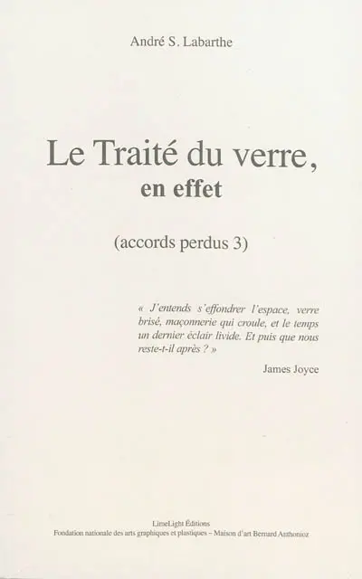 Accords perdus. Vol. 3. Le traité du verre, en effet