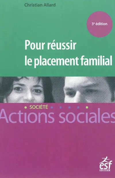 Pour réussir le placement familial