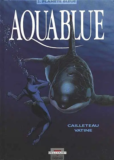 Aquablue. Vol. 2. Planète bleue
