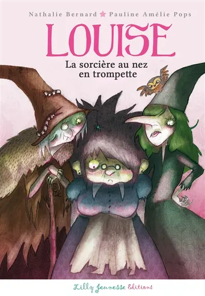 Louise. Louise, la sorcière au nez en trompette