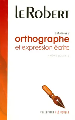 Dictionnaire d'orthographe et d'expression écrite