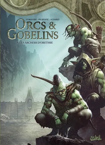 Orcs & gobelins. Vol. 29. Les archers d'Orethie