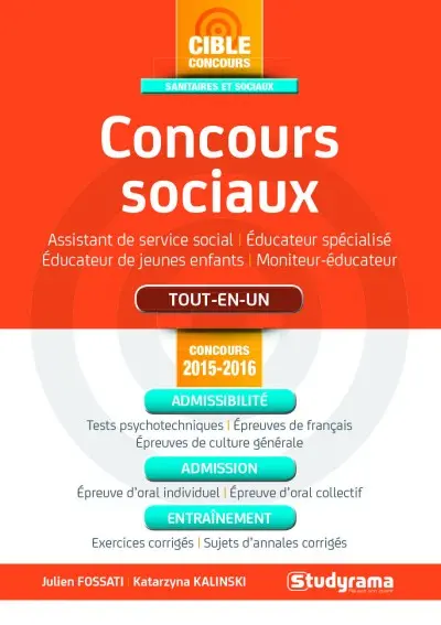 Concours sociaux : assistant de service social, éducateur spécialisé, éducateur de jeunes enfants, moniteur-éducateur : tout-en-un, concours 2015-2016